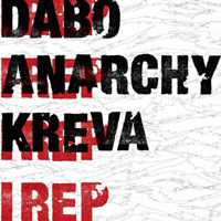 ｢I REP｣DABO, ANARCHY, KREVA