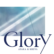 「Glory」<br>絢香＆KREVA